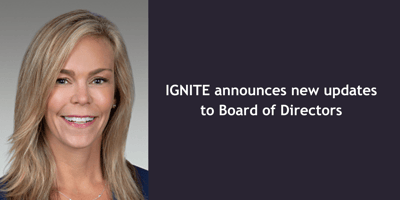 IGNITE announces new updates to Board of Directors