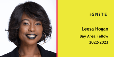Meet Leesa Hogan, IGNITE's 22-23 Bay Area Fellow