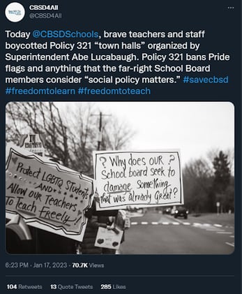 Tweet from CBSD Schools: brave teachers and staff boycotted Policy 321 "town halls" organized by Superintendent Abe Lucabaugh. Policy 321 bans Pride flags and anything that the far-right School Board members consider "social policy matters." #savecbsd #freedomtolearn #freedomtoteach