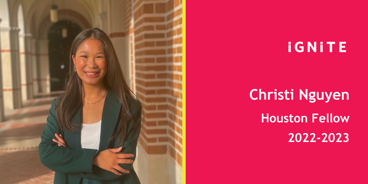 Meet Christi Nguyen, IGNITE's 22-23 Houston Fellow