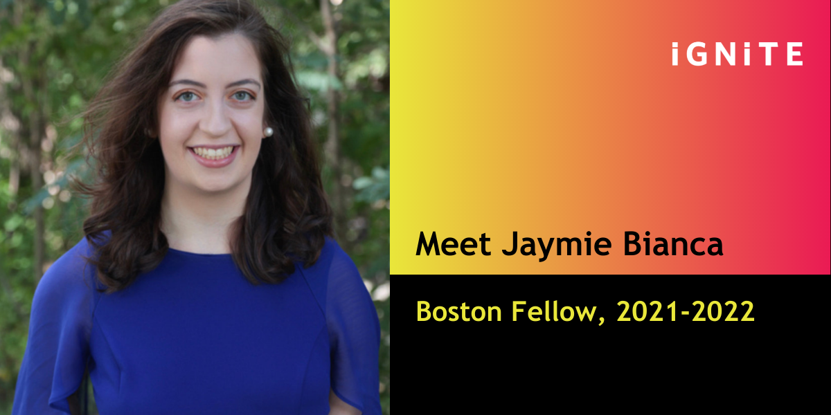 Welcome Jaymie Bianca, IGNITE’s Boston Fellow