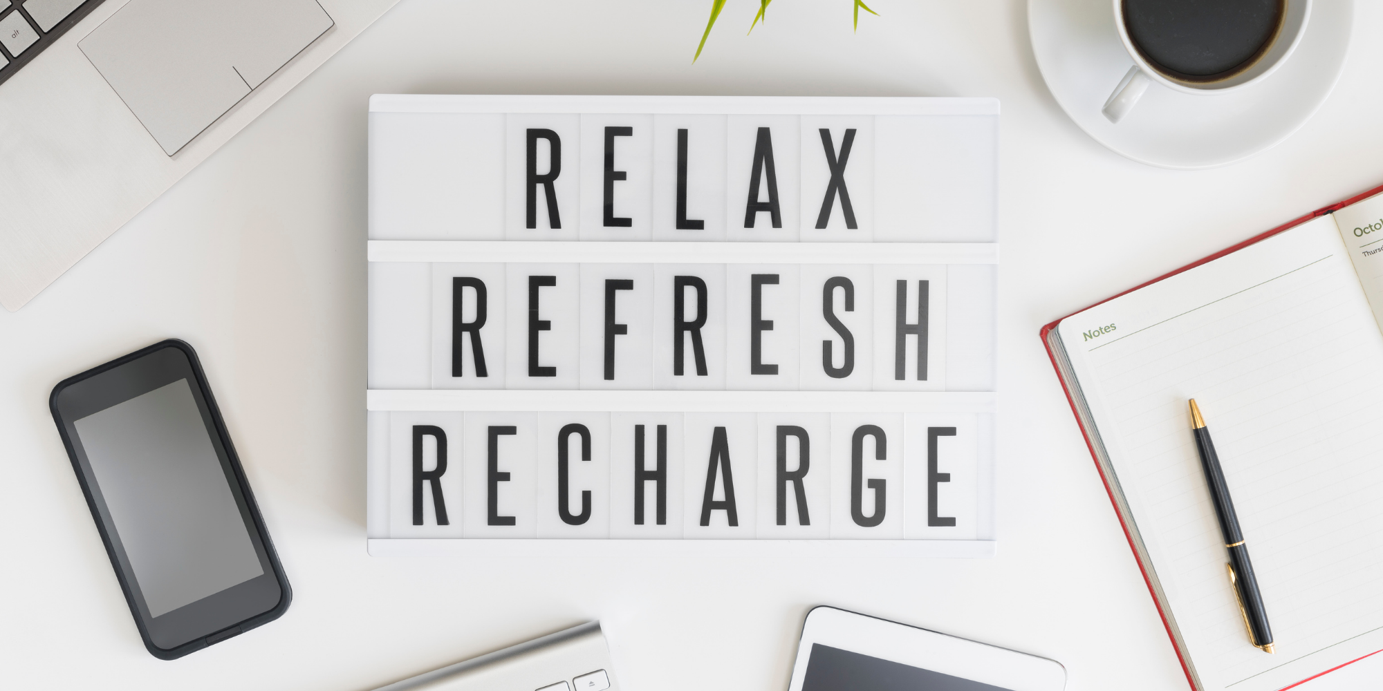 Relax, refresh, recharge