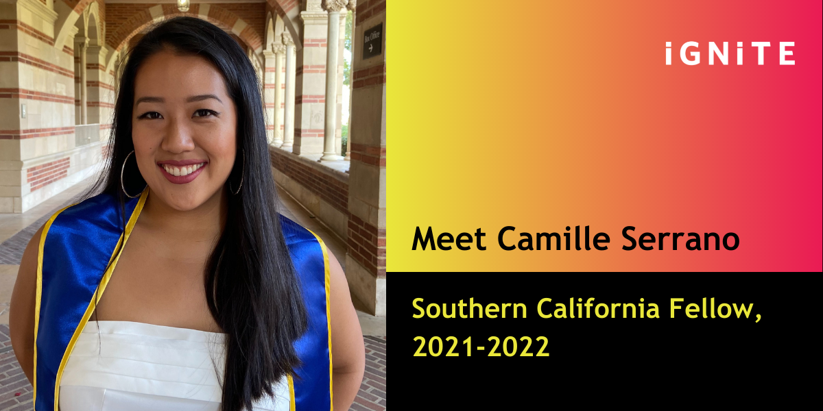 Q&A with Camille Serrano, IGNITE’s Southern California Fellow