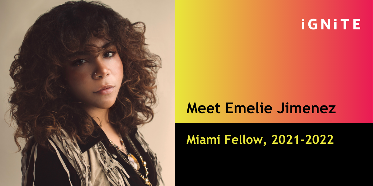 Introducing Emelie Jimenez, IGNITE's Miami Fellow