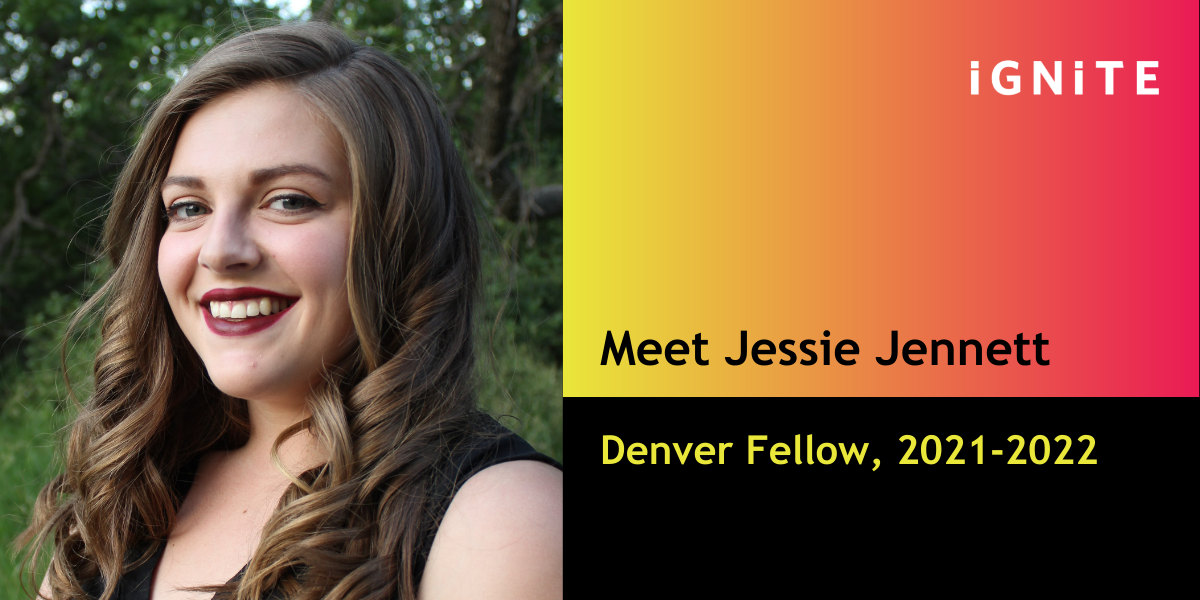 Get to know Jessie Jennett, IGNITE’s Denver Fellow