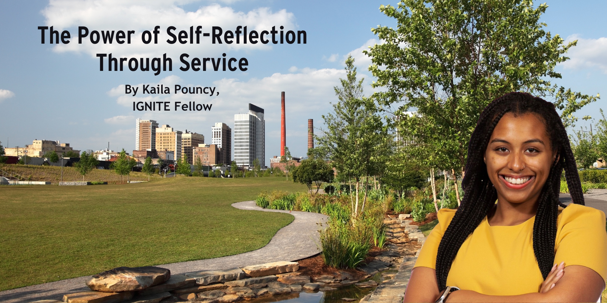 The Power of Self-Reflection Through Service by IGNITE Fellow Kaila Pouncy