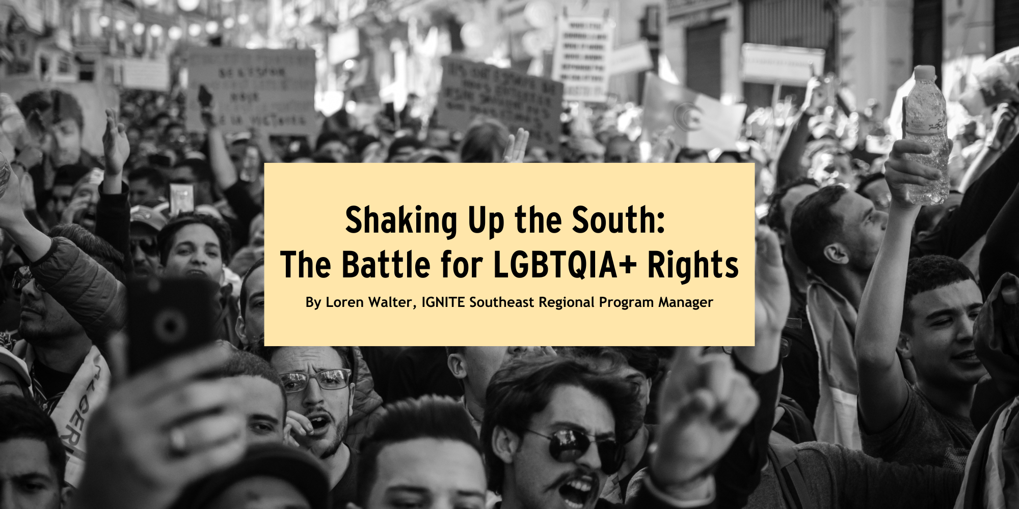 Loren Blog post: Shaking up the south, the battle for LGBTQIA+ Rights