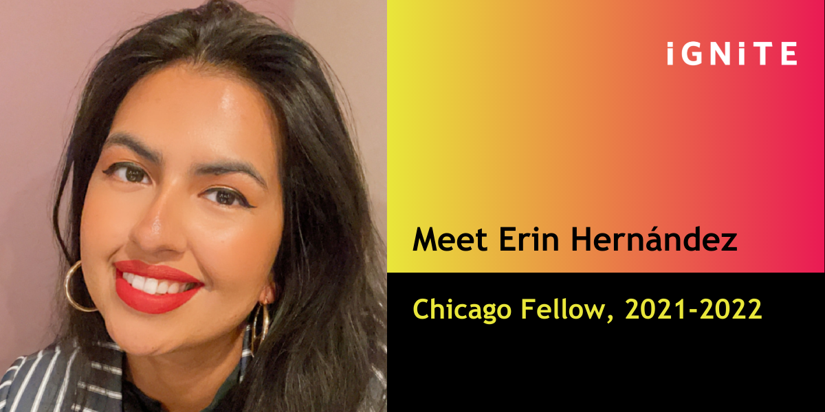 Meet Erin Hernández, IGNITE’s Chicago Fellow