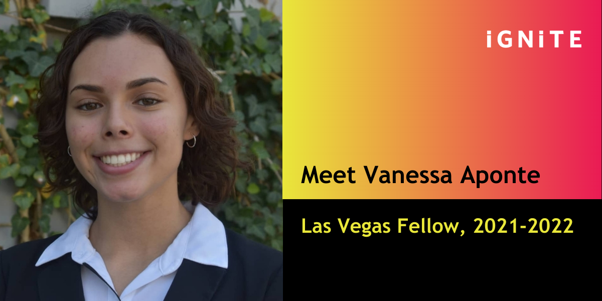 Introducing Vanessa Aponte, IGNITE's Las Vegas Fellow