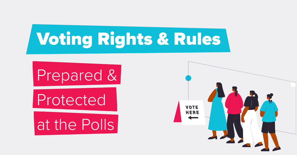 Voting Rights and Rules: Prepared and Protected at the Polls